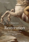 Image for Restoration  : the fall of Napoleon in the course of European art, 1812-1820