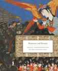 Image for Romance and reason  : Islamic transformations of the classical past