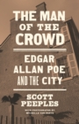 Image for The Man of the Crowd : Edgar Allan Poe and the City