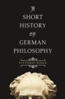Image for A Short History of German Philosophy