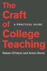 Image for The Craft of College Teaching : A Practical Guide