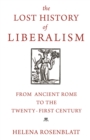 Image for Lost History of Liberalism: From Ancient Rome to the Twenty-first Century