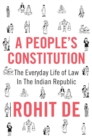 Image for People&#39;s Constitution: The Everyday Life of Law in the Indian Republic