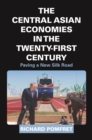 Image for The Central Asian economies in the twenty-first century