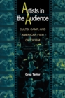 Image for Artists in the audience: cults, camp, and American film criticism
