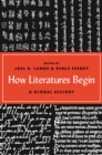 Image for How literatures begin  : a global history