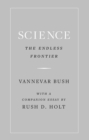 Image for Science, the endless frontier  : a report to the President on a program for postwar scientific research