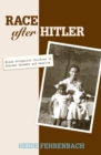 Image for Race after Hitler: Black occupation children in postwar Germany and America