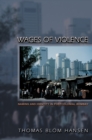 Image for Wages of violence: naming and identity in postcolonial Bombay