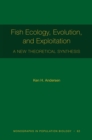 Image for Fish Ecology, Evolution, and Exploitation: A New Theoretical Synthesis : 92