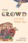 Image for The Crowd in the Early Middle Ages