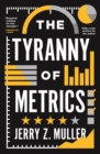 Image for The tyranny of metrics