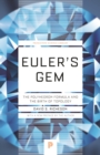 Image for Euler&#39;s gem  : the polyhedron formula and the birth of topology