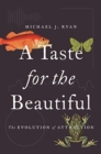 Image for A Taste for the Beautiful : The Evolution of Attraction