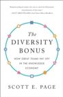 Image for The Diversity Bonus : How Great Teams Pay Off in the Knowledge Economy