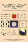 Image for The Mathematics of Various Entertaining Subjects : Research in Games, Graphs, Counting, and Complexity, Volume 2