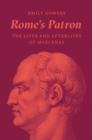 Image for Rome&#39;s patron  : the lives and afterlives of Maecenas
