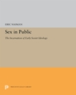 Image for Sex in Public: The Incarnation of Early Soviet Ideology : 5237