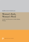Image for Woman&#39;s Body, Woman&#39;s Word: Gender and Discourse in Arabo-Islamic Writing