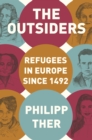 Image for The Outsiders: Refugees in Europe since 1492