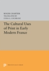 Image for Cultural Uses of Print in Early Modern France