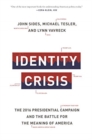 Image for Identity crisis  : the 2016 presidential campaign and the battle for the meaning of America