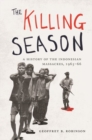 Image for The killing season  : a history of the Indonesian massacres, 1965-66