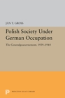 Image for Polish Society Under German Occupation: The Generalgouvernement, 1939-1944 : 5344