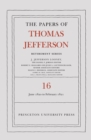 Image for The papers of Thomas JeffersonVolume 16,: 1 June 1820 to 28 February 1821