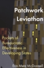 Image for Patchwork Leviathan : Pockets of Bureaucratic Effectiveness in Developing States