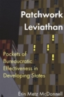 Image for Patchwork Leviathan : Pockets of Bureaucratic Effectiveness in Developing States