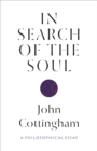 Image for In Search of the Soul: A Philosophical Essay