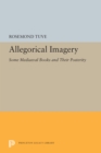 Image for Allegorical Imagery: Some Mediaeval Books and Their Posterity