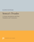 Image for Seneca&#39;s Troades: A Literary Introduction with Text, Translation and Commentary : 5386