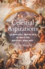 Image for Celestial aspirations  : classical impulses in British poetry and art