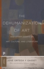 Image for The Dehumanization of Art and Other Essays on Art, Culture, and Literature