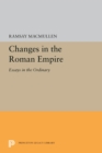 Image for Changes in the Roman Empire: Essays in the Ordinary : 5434