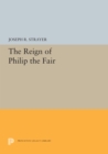 Image for The Reign of Philip the Fair