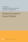 Image for Interest Groups in Soviet Politics : 5507