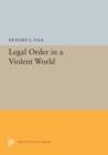 Image for Legal Order in a Violent World : 5528