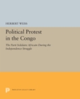 Image for Political Protest in the Congo: The Parti Solidaire Africain During the Independence Struggle