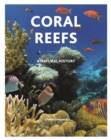 Image for Coral reefs  : a natural history