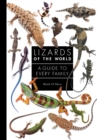 Image for Lizards of the World : A Guide to Every Family