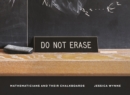 Image for Do not erase  : mathematicians and their chalkboards
