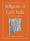Image for Religions of Early India : A Cultural History
