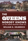 Image for The Queens Nobody Knows: An Urban Walking Guide