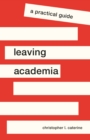 Image for Leaving Academia : A Practical Guide