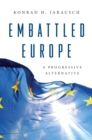 Image for Embattled Europe  : a progressive alternative