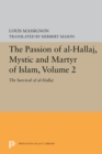 Image for Passion of Al-Hallaj, Mystic and Martyr of Islam, Volume 2: The Survival of al-Hallaj