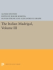 Image for The Italian Madrigal : Volume III